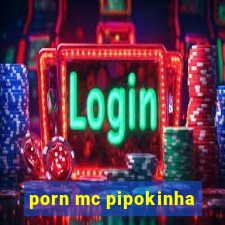 porn mc pipokinha